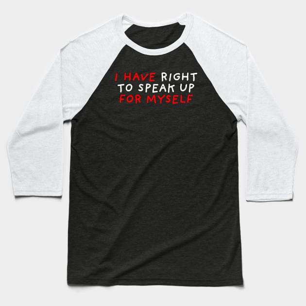 Right To Speak Up | Black Baseball T-Shirt by DrawingEggen